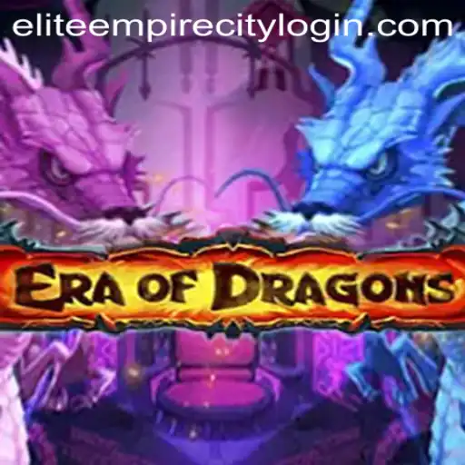 Unveiling EraOfDragons: Conquer the Elite Empire City