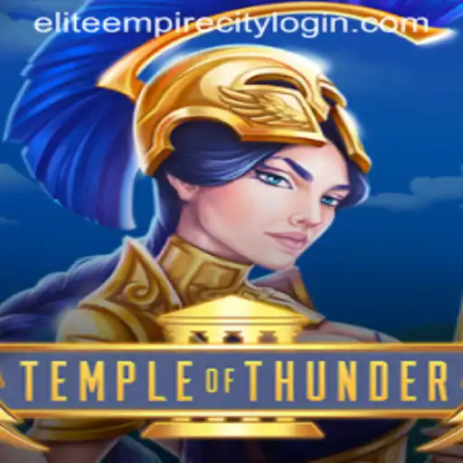 TempleofThunder: Conquer the Challenges of Elite Empire City